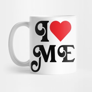 I love me Mug